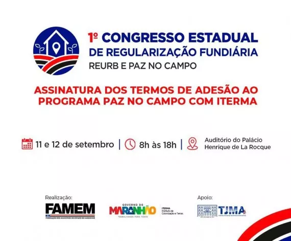 Famem promove congresso de regularização fundiária no Maranhão